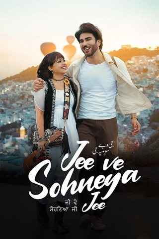 Jee Ve Sohneya Jee (2024) Punjabi Full Movie 480p 720p 1080p