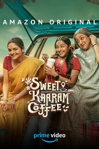 Sweet Kaaram Coffee | 2023 | Season 1 | Hindi Complete Amazon WEB Series | 480p 720p 1080p