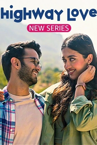 Download Highway Love – | Amazon MiniTV | 2023 | Season 1 | Hindi | Complete Web Series | 480p 720p 1080p