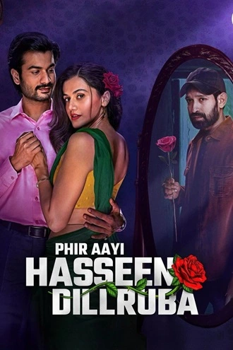 Phir Aayi Hasseen Dillruba | 2024 | Hindi DD5.1 | NetFlix  480p 720p 1080p