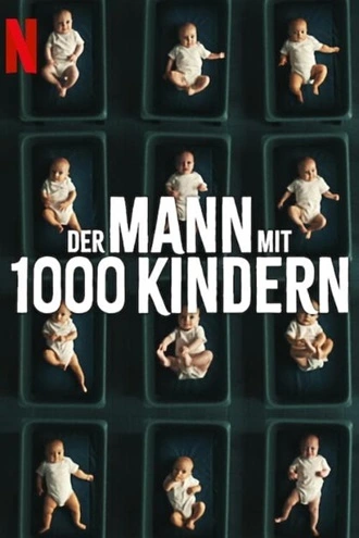 The Man with 1000 Kids | 2024 | Season 1 | Hindi-English | Netflix Original Series | Web Series 480p | 720p | 1080p