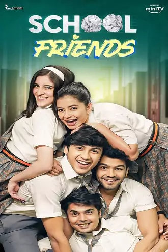 Download School Friends | 2023 | Season 1 | Hindi | Amazon Complete WEB Series | 480p 720p 1080p