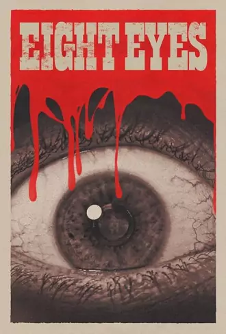 Eight Eyes | 2023 | English with Subtitles | 480p 720p 1080p