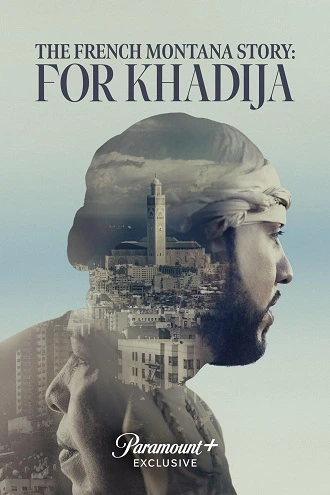 Download The French Montana Story For Khadija | 2023 | English With Subtitles | 480p 720p 1080p