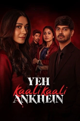 Download Yeh Kaali Kaali Ankhein | 2024 | (Season 1 – 2) | Hindi DD 5.1 | Netflix Original Web Series | 480p 720p 1080p