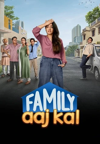 Download Family Aaj Kal | 2024 | Season 1 | Hindi Complete | SonyLIV Original Web Series | 480p 720p 1080p