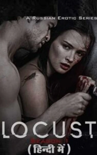 Download [18+] Locust | 2014 | Season 1 Complete Dual Audio {Hindi-English} Web Series | 480p 720p