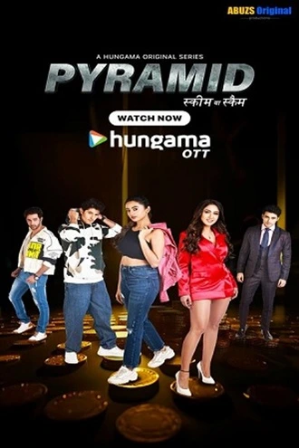 Download Pyramid – Scheme Ya Scam | 2024 | Season 1 | Complete Hindi WEB Series | 480p 720p 1080p WEB-DL