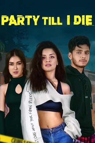 Download Party Till I Die | 2024 | Season 1 | Complete Hindi WEB Series | 480p 720p 1080p WEB-DL