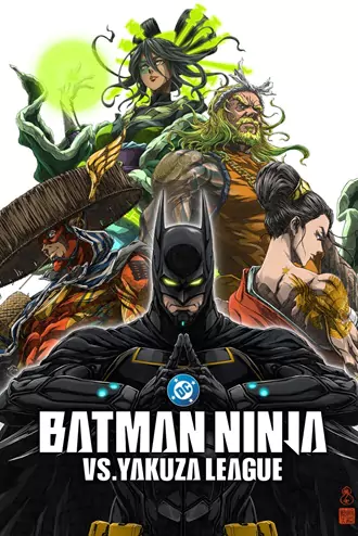 Download Batman Ninja vs. Yakuza League | 2025 | English With Subtitles | Full Movie 480p 720p 1080p